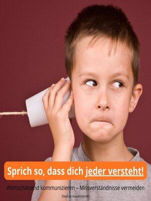 cover image of Sprich so, dass dich jeder versteht!